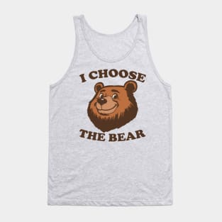 I Choose The Bear Tank Top